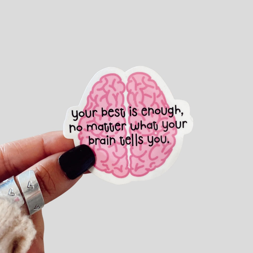 Your Best Is Enough Brain Sticker / Magnet